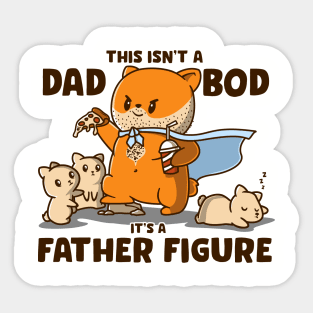 This Isn't A Dad Bod It's A Father Figure Funny Father's Day Sticker